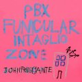 john frusciante pbx funicular intaglio zone lp.jpg